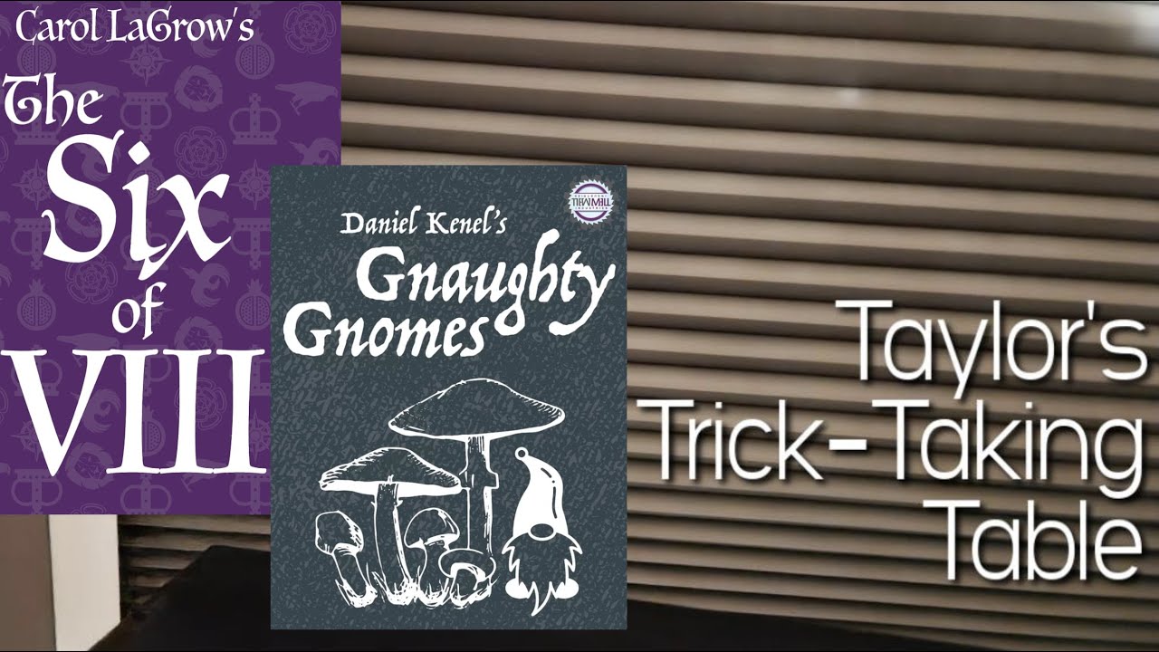 Gnaughty Gnomes & The Six of VIII & Double Subscriber Gift Free!! ~ Стол для фокусов Тейлора