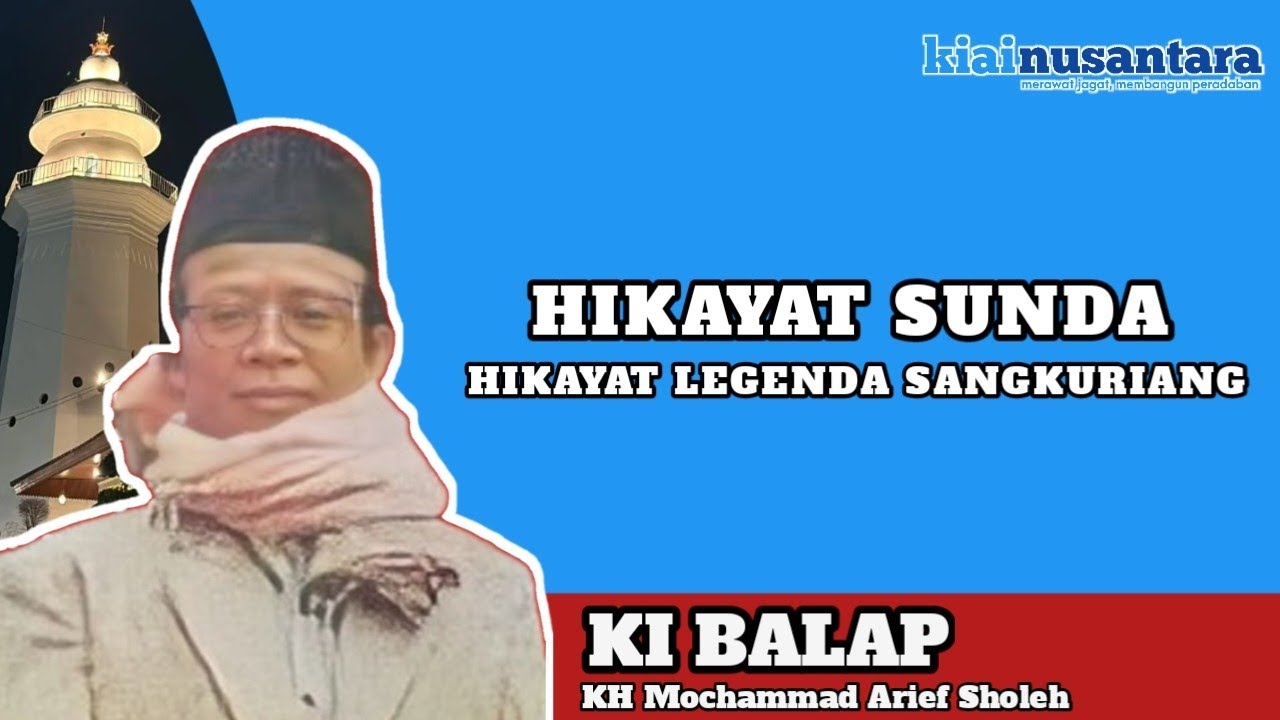 NGAJI KI BALAP | HIKAYAT LEGENDA SANGKURIANG DALAM TATAR TANAH KISAH SUNDA