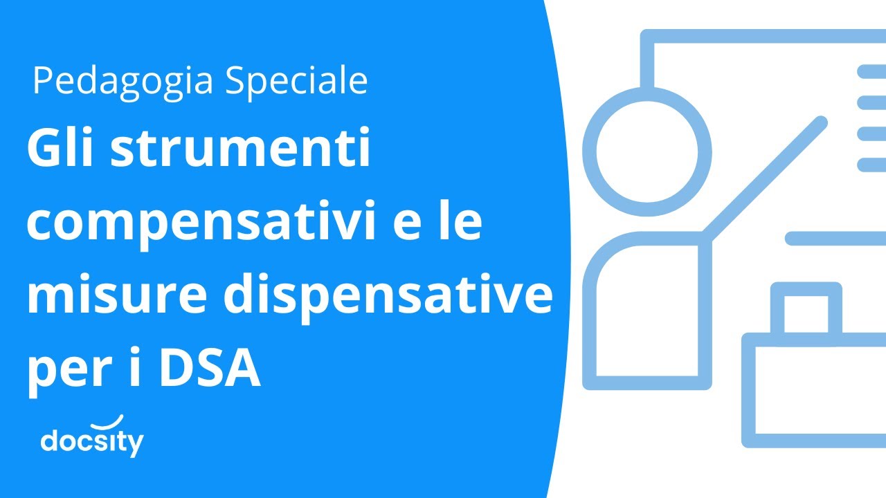 Gli strumenti compensativi e le misure dispensative per i DSA