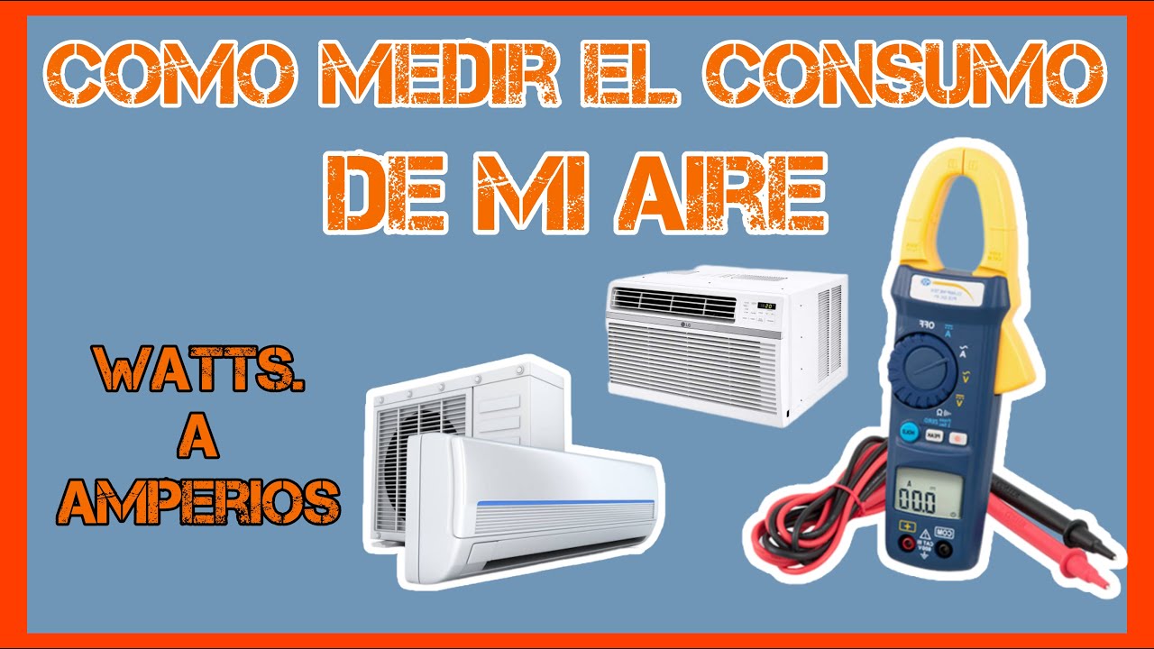 Como Medir el Consumo de un Aire Acondicionado Mini Split (Tutorial Corto) - Watts a Amp.