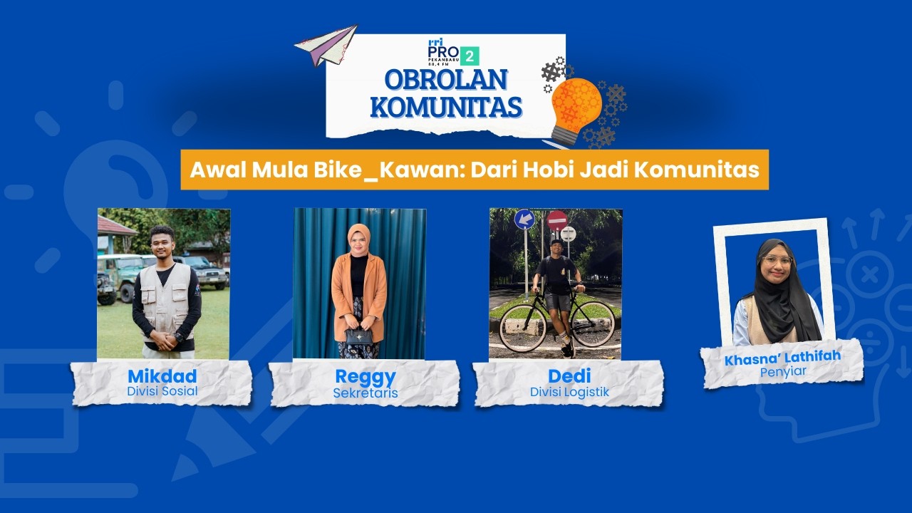Obrolan Komunitas Pro 2 Pekanbaru | Awal Mula Bike_Kawan: Dari Hobi Jadi Komunitas