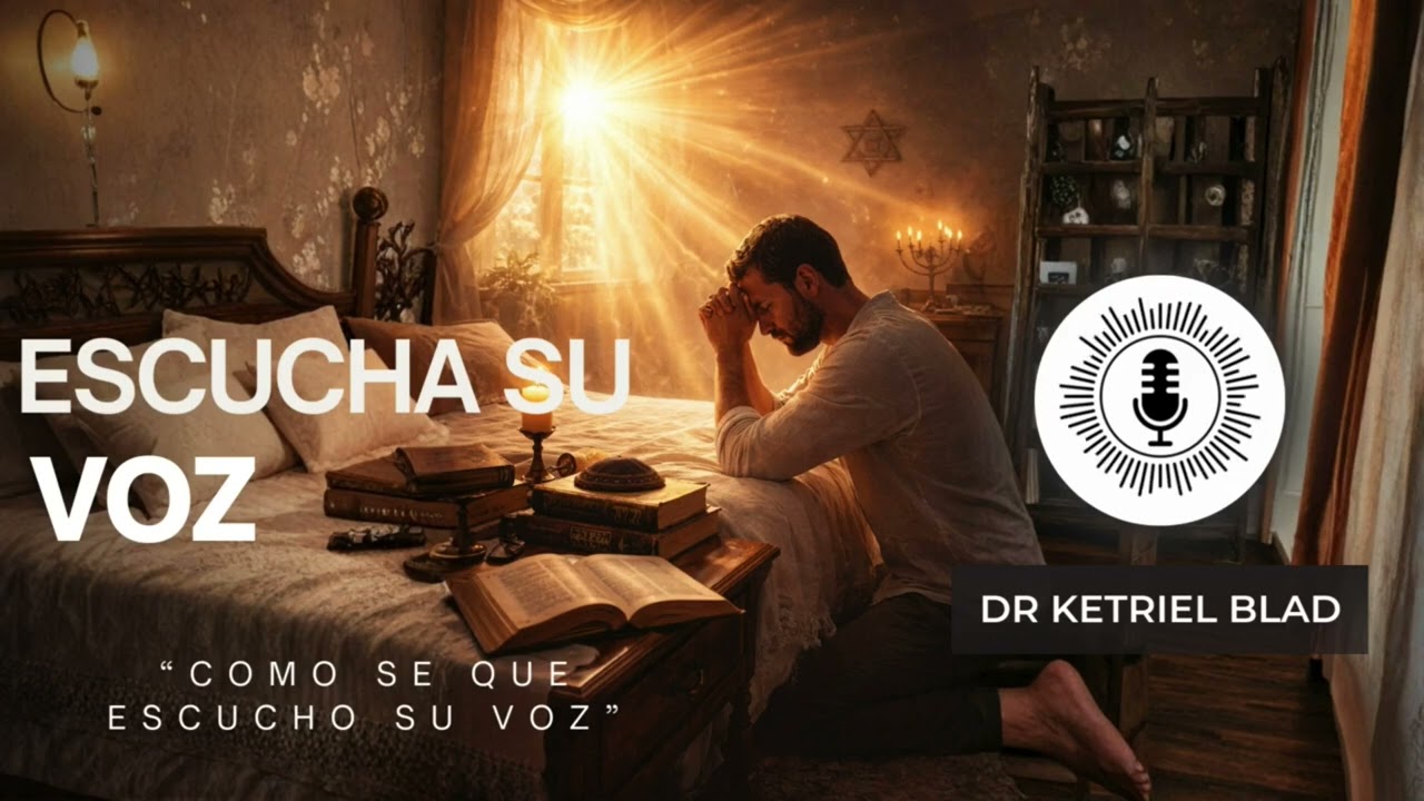 Como discernir la Voz /El Dr Ketriel nos instruye en como escuchar su voz y su significado