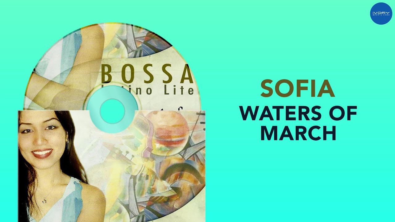 Sofia - Waters Of March (Official Audio)