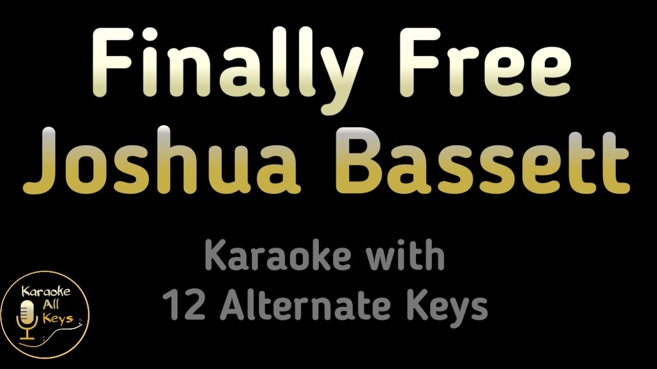 Finally Free Karaoke - Joshua Bassett HSMTMTS Instrumental Lower Higher Female Original Key