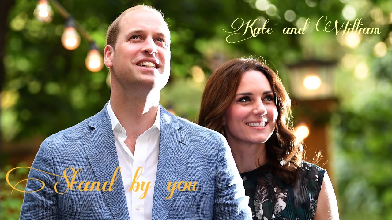 Kate and William - Stand by you