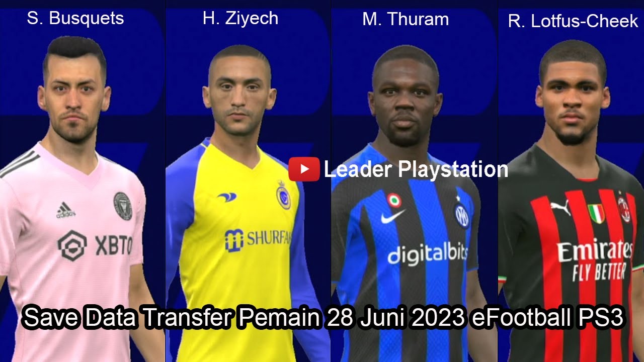 Save Data Transfer Pemain 28 Juni 2023 eFootball PS3