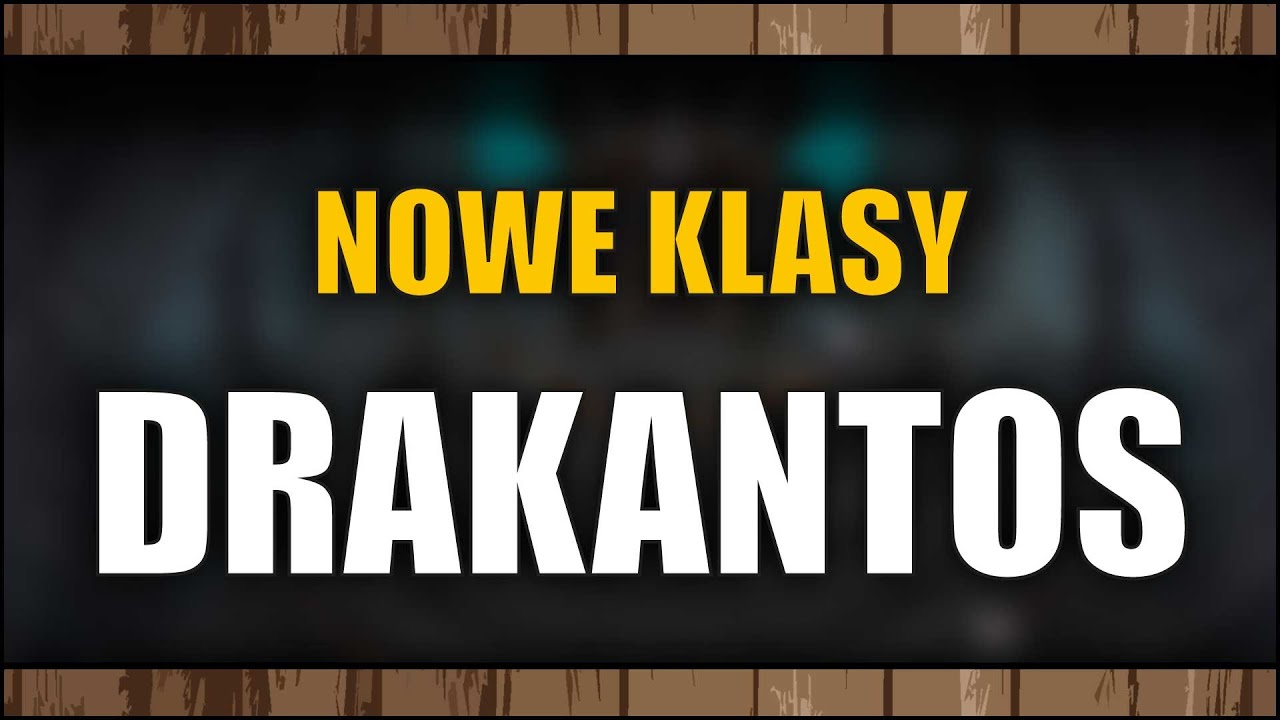 Drakantos - Dwie kolejne klasy
