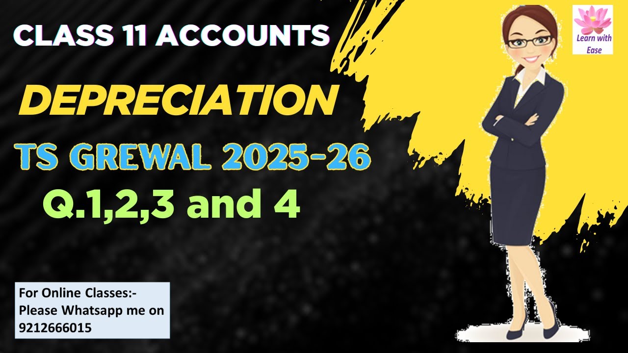 Q1,2,3 and 4| Depreciation| TS Grewal 2025| Class 11| Accounts| Chapter 15@Learn with ease