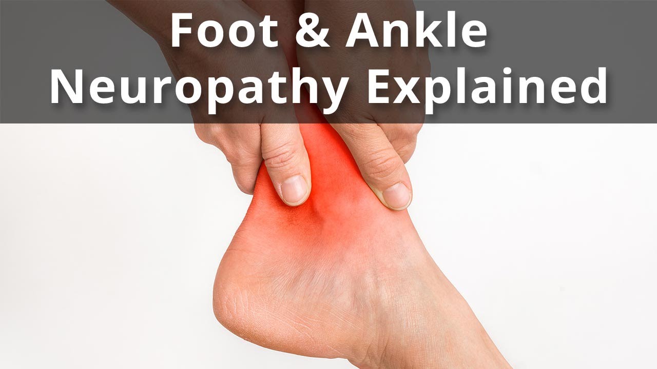 What is Foot & Ankle Neuropathy?