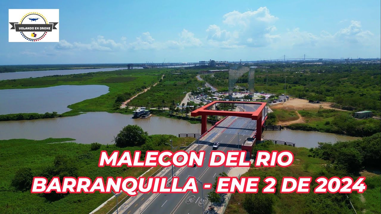 VOLANDO EN DRONE 4K - MALECON DEL RIO -  BARRANQUILLA