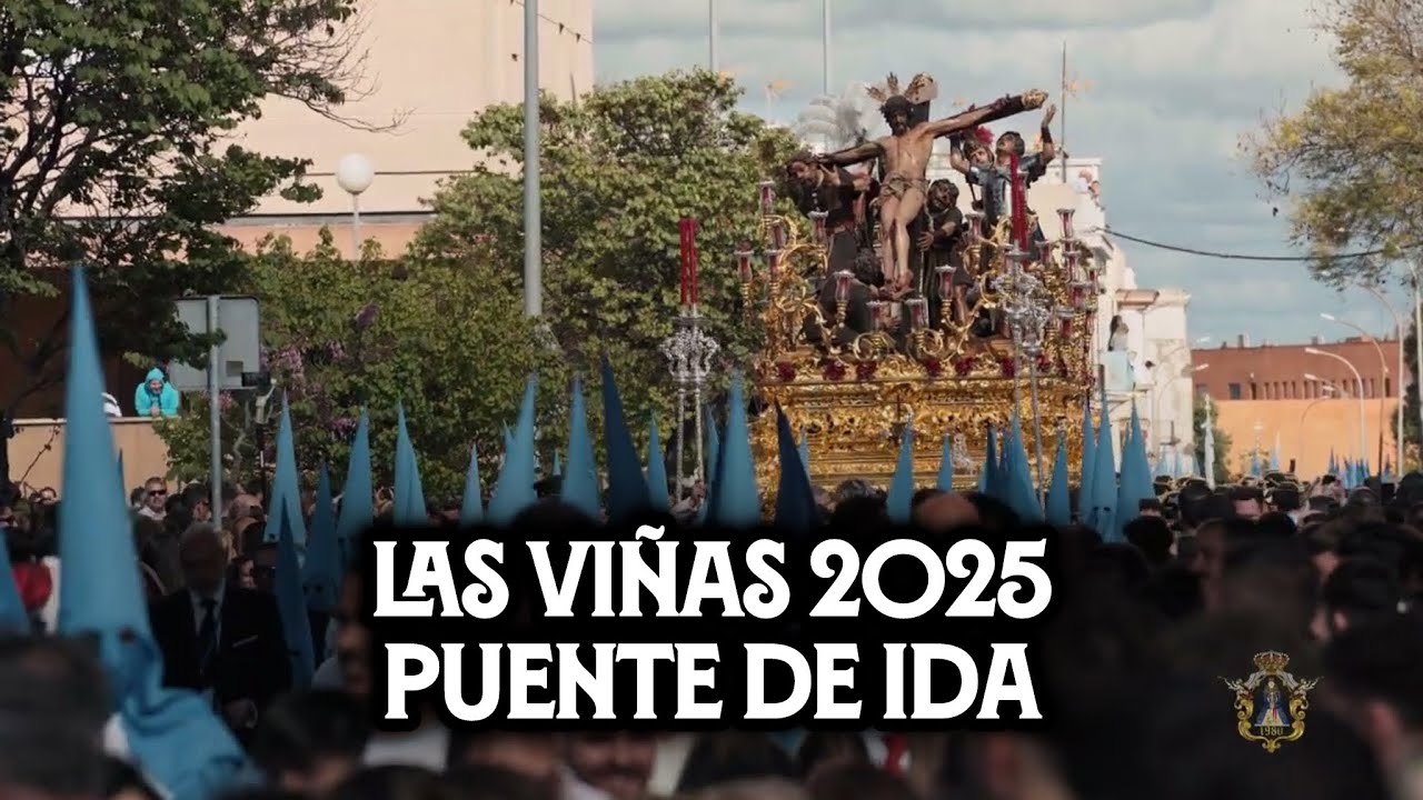 [4K] LAS VIÑAS EN EL PUENTE DE IDA 2025 | Virgen de los Reyes | Bajo Palio Caridad