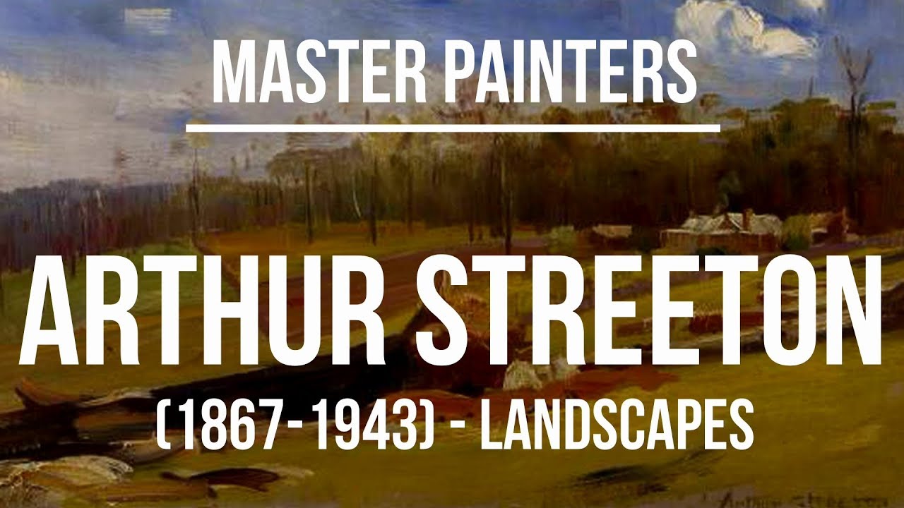 Arthur Streeton - Landscapes (1867-1943) A collection of paintings 4K Ultra HD