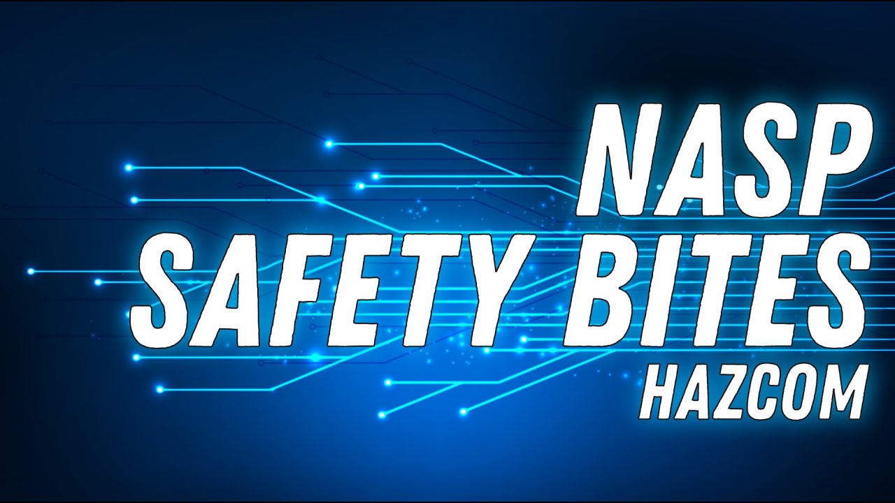 NASP Safety Bites - Hazard Communication