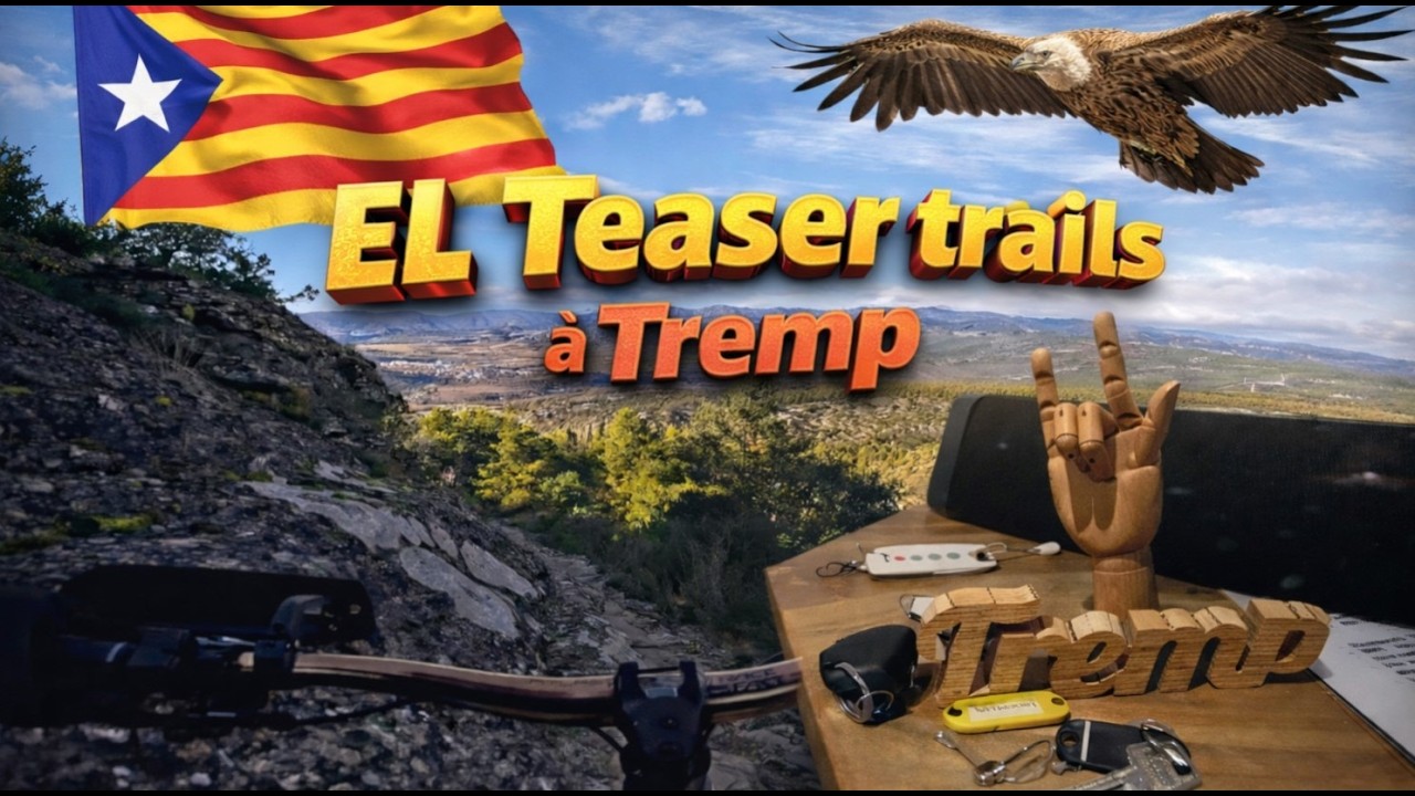 [VTT à TREMP 🇪🇸] El teaser Trail en action 🔥 en mode rapide