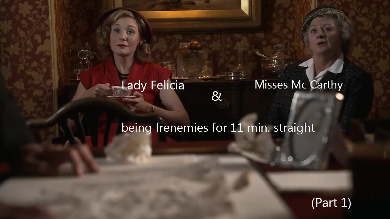 [Father Brown] - Lady Felicia & Mrs. Mc Carthy being frenemies for 11 min.  straight (part 1)