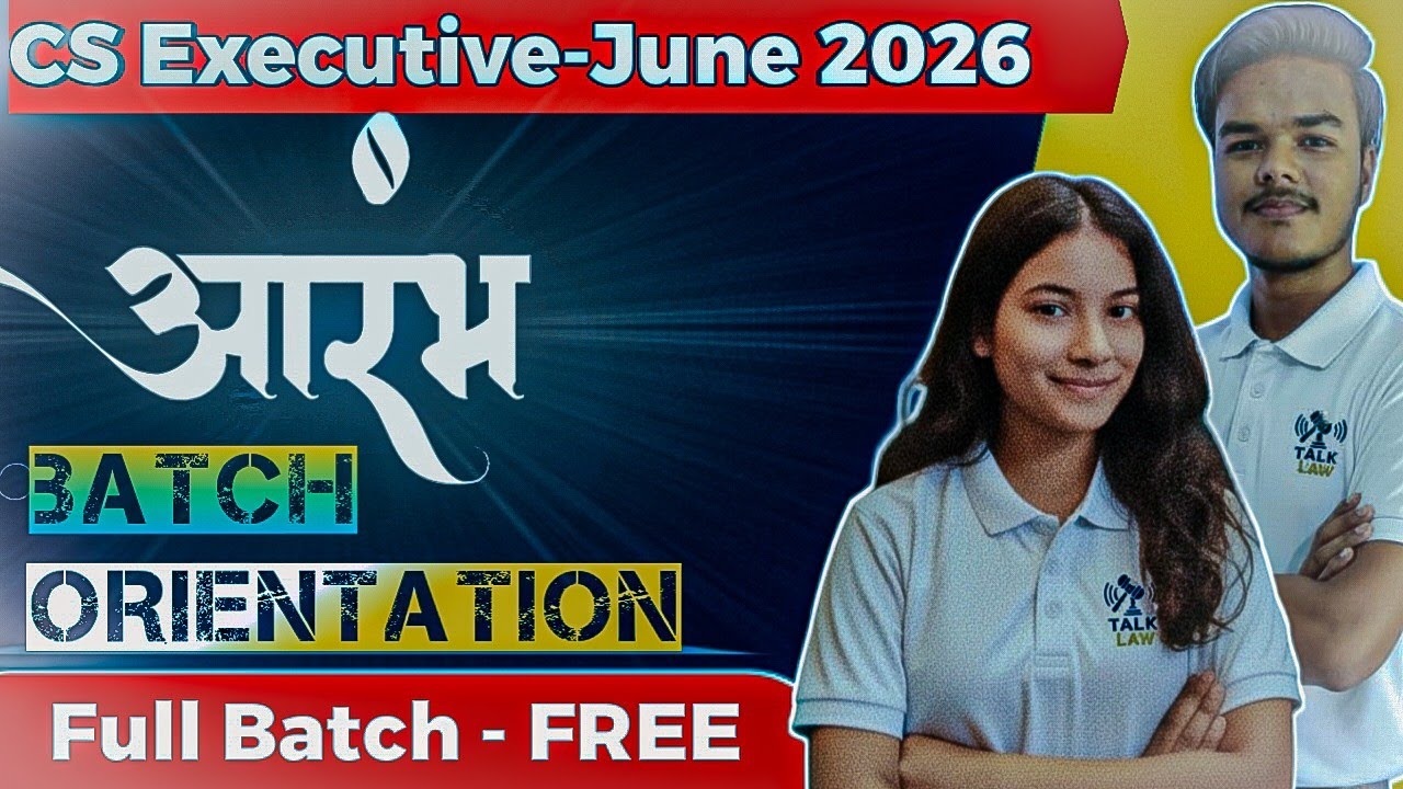 🎓 CS Executive Free Batch (June 2026) Begins! | AARAMBH by Talk Law 📚 | Join talk law today