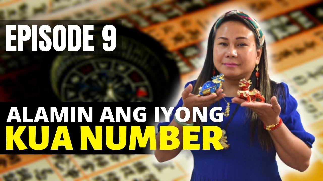 FENG SHUI EPISODE 9 | ALAMIN ANG IYONG KUA NUMBER