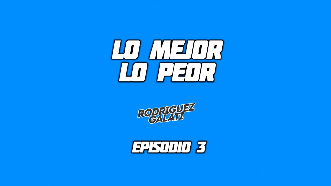 &bull;LO MEJOR Y LO PEOR DEL A&Ntilde;O - EP03&bull; Rodriguez Galati #MisaCochina #ModoCochino