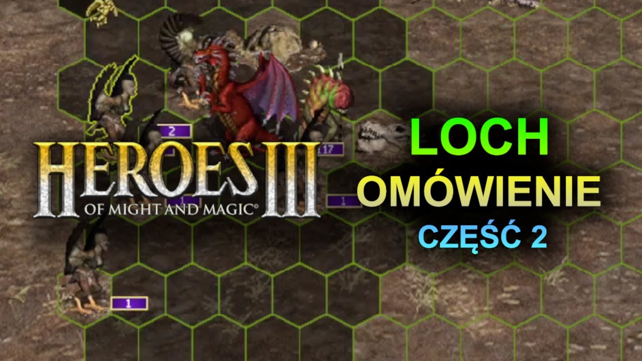 HEROES 3 - OMÓWIENIE MIASTA "LOCH" (2/2)