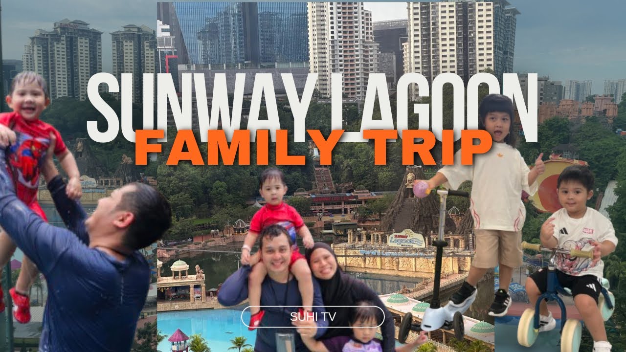 FAMILY TRIP KE SUNWAY LAGOON - FIRST TIME NAIK VUVUZELA (PART LAST) | SUHI TV VLOG