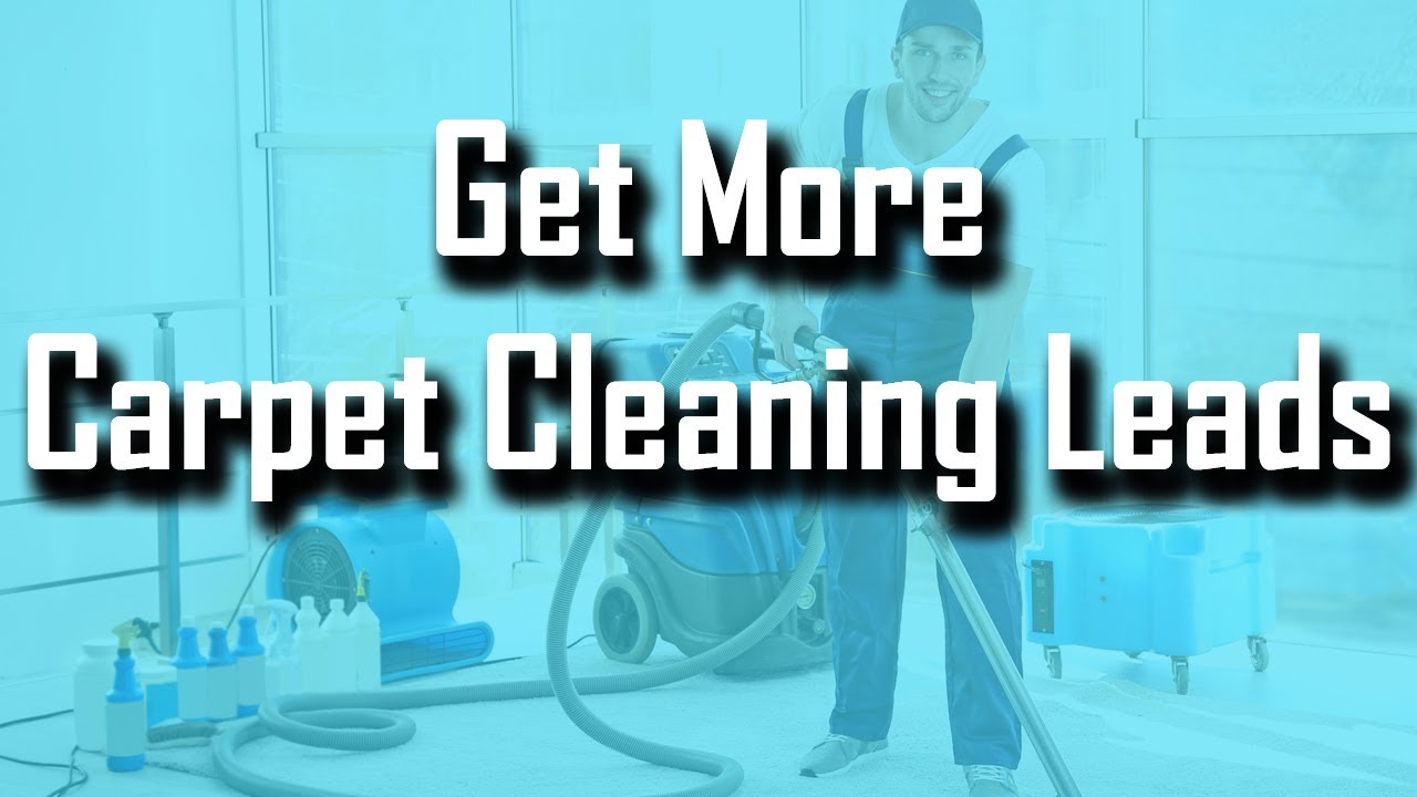 Carpet Cleaning Leads - Best Marketing for Carpet Cleaning Businesses
