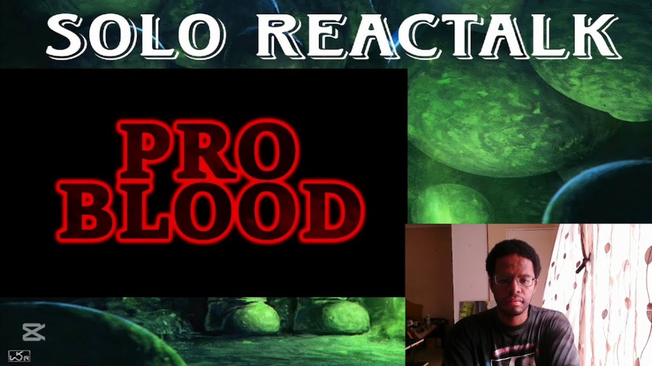 PRO BLOOD #1 | @Civvie11 | REACTION