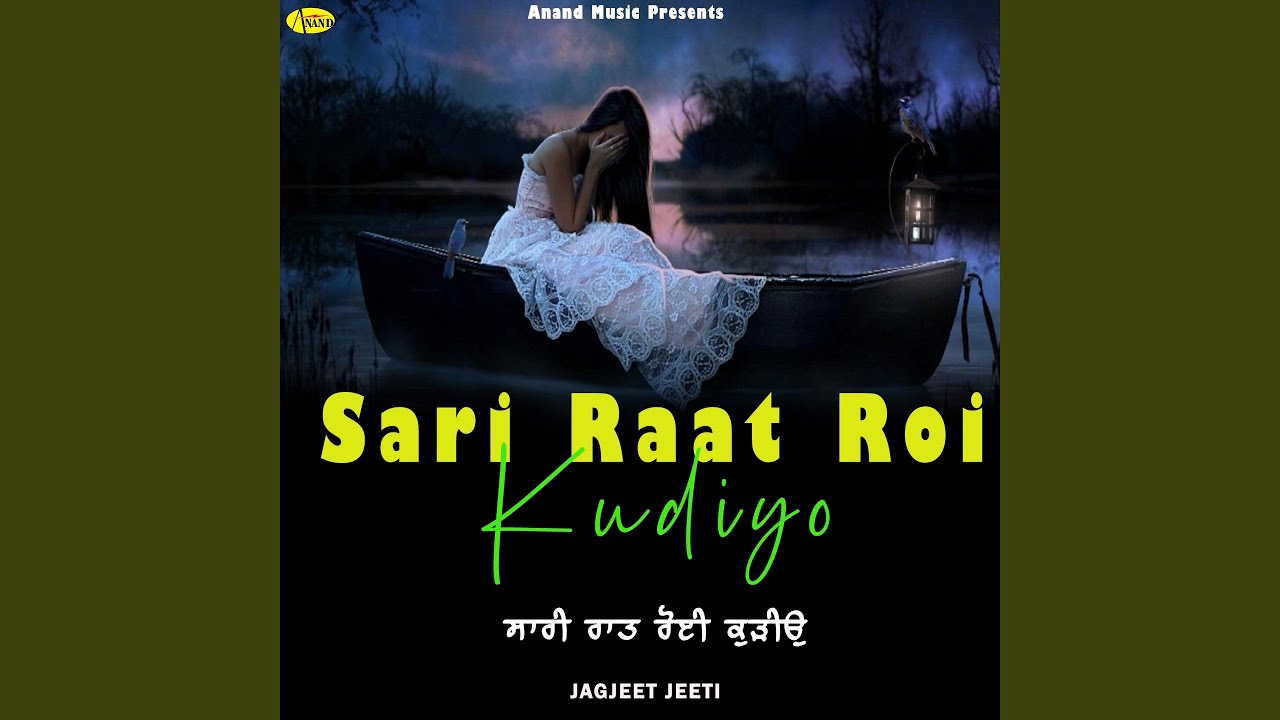 Sari Raat Roi Kudiyo