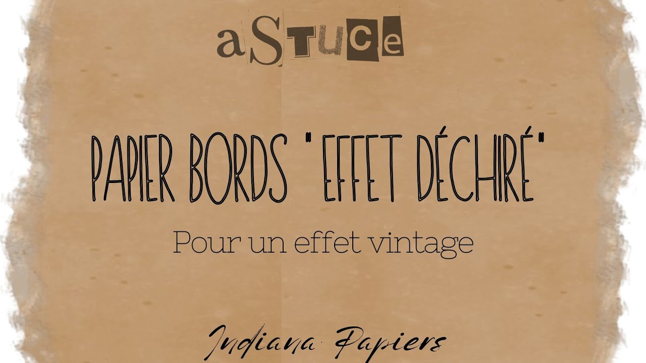 ASTUCE papier bords 