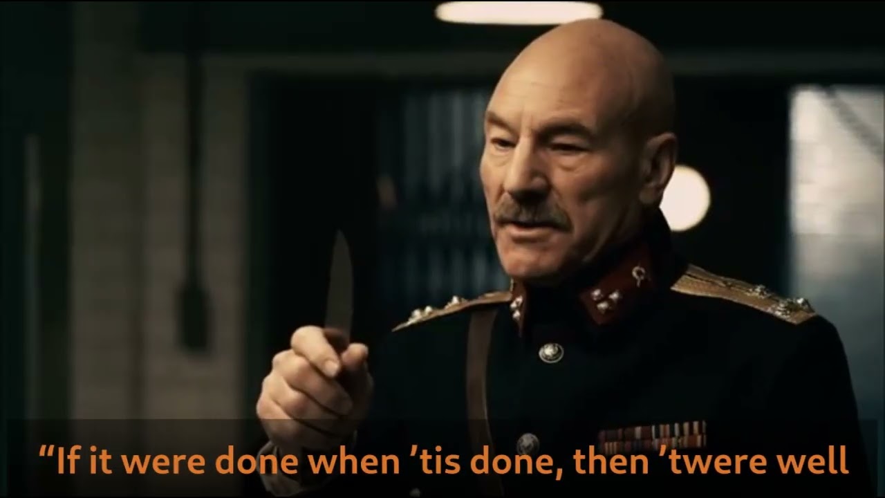 Macbeth: If it were done when ’tis done, then ’twere well