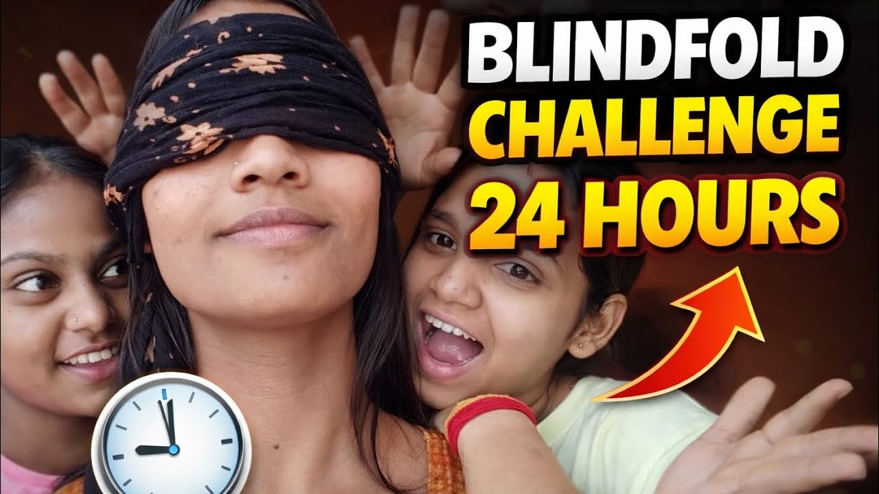 Blindfold challenge 24 hours 