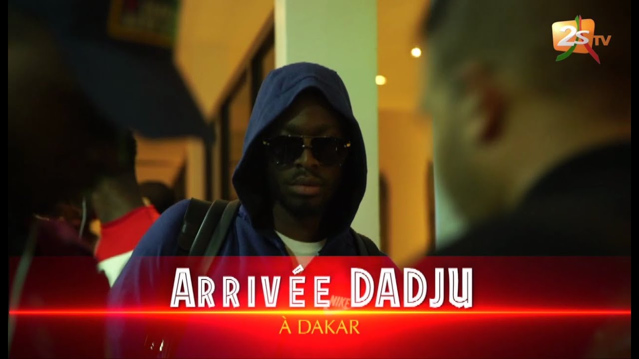 ARRIVÉE DE DADJU À DAKAR