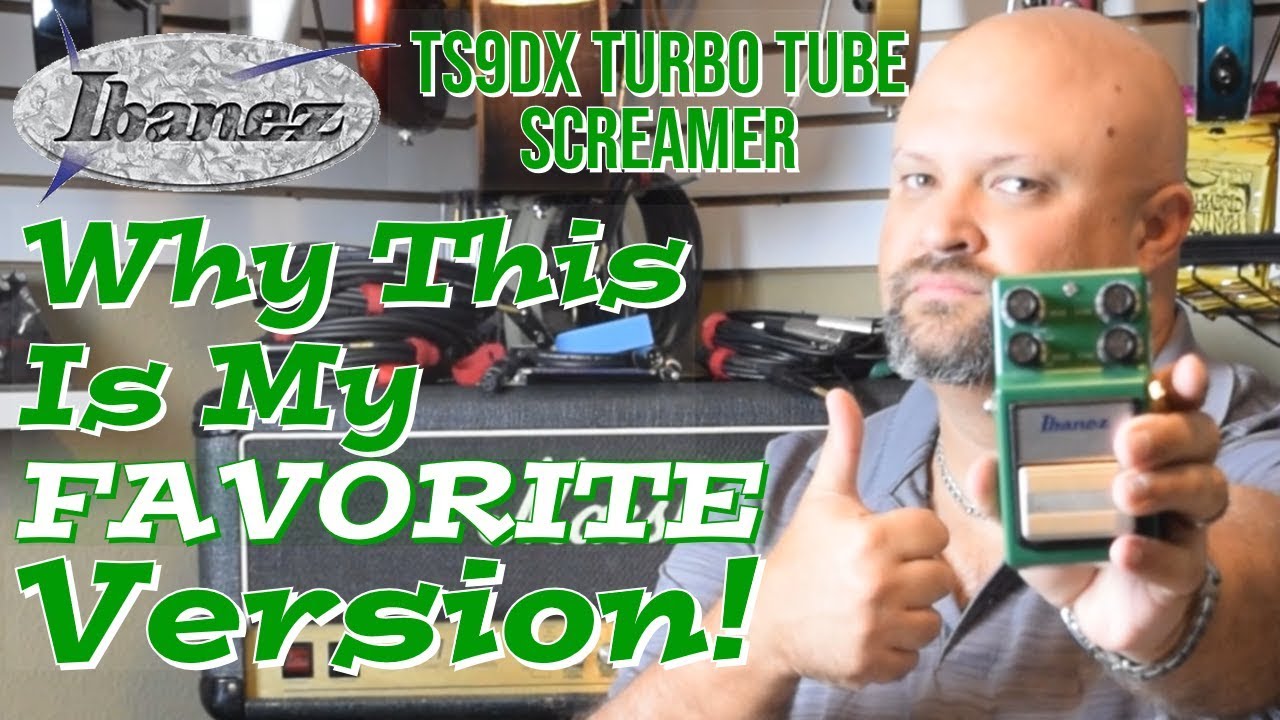 Ibanez TS9DX Turbo Tube Screamer:  Why This Is My Favorite Version!