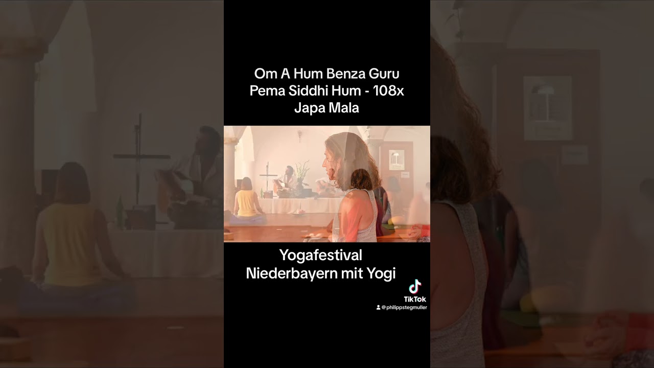 Das Mantra „Om Ah Hum Benza Guru Peme Hung“ gesungen 108x auf dem Yogafestival in Niederbayern