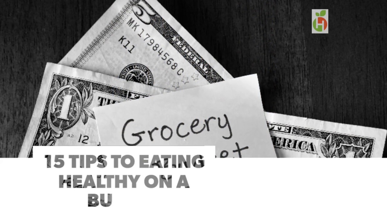 15 Tips for Healthy Eating on a Budget