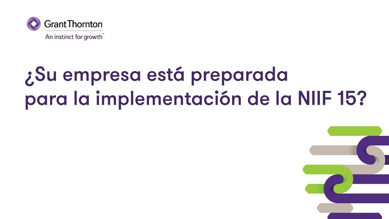 ¿Su empresa está preparada para la implementación de la NIIF 15?
