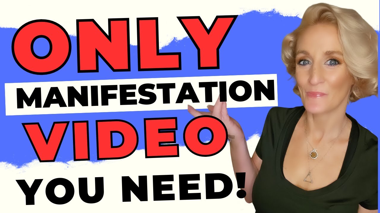 How To Manifest: Last Video You'll Need