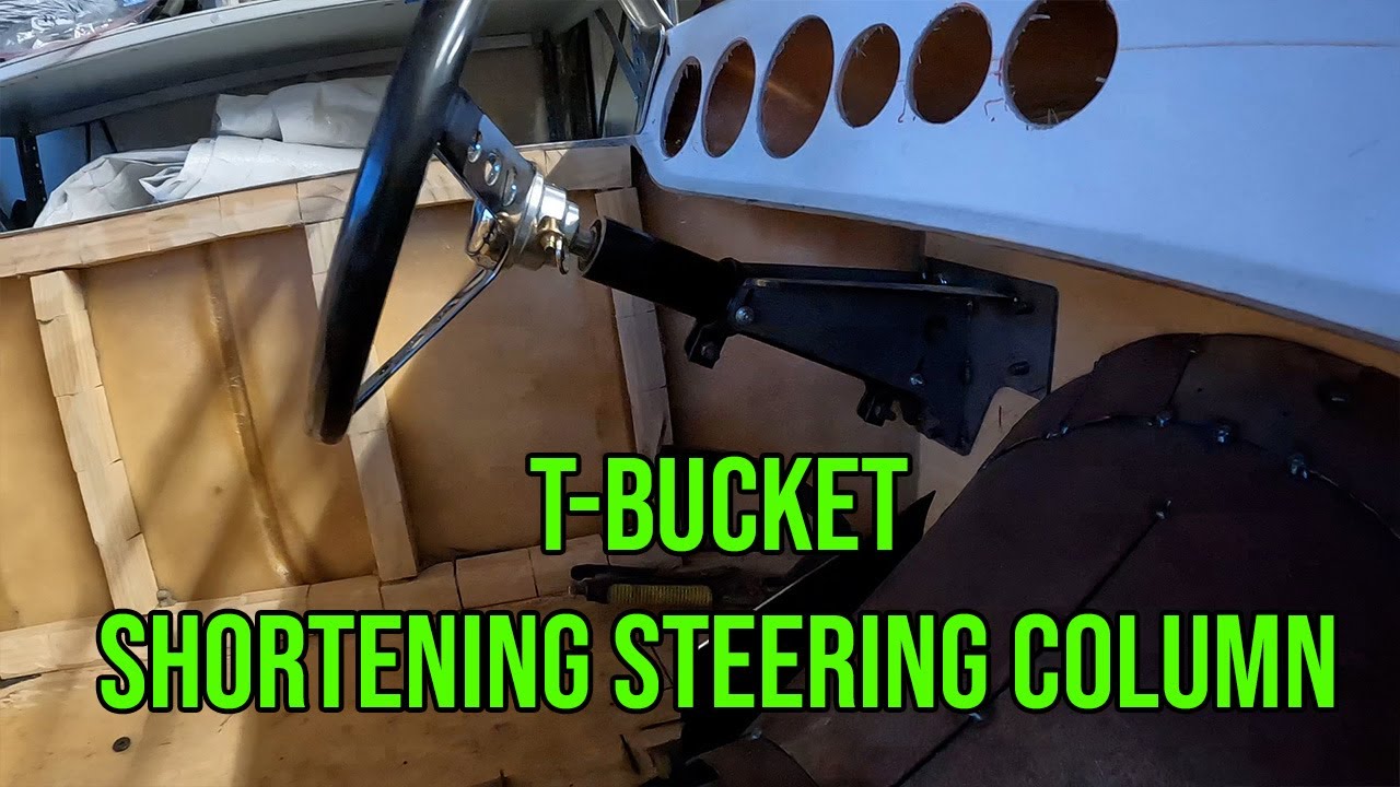 Shortening My T-Bucket Steering Column