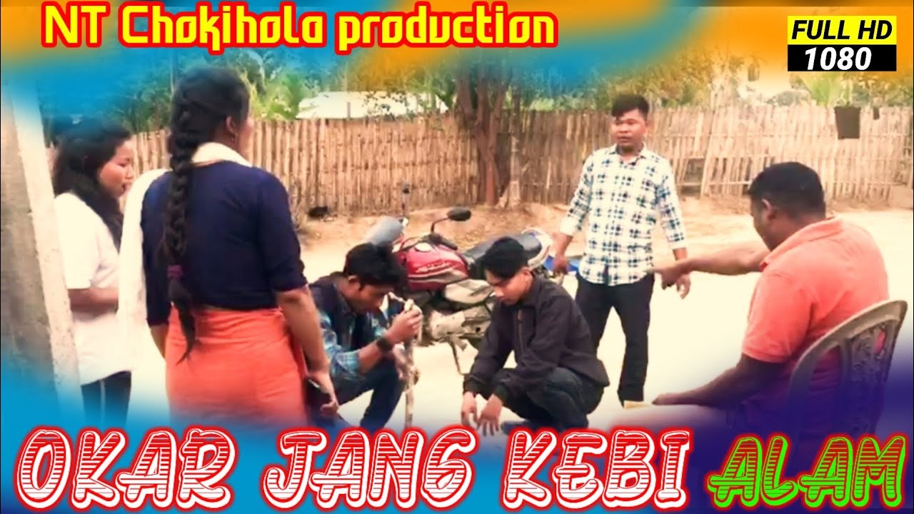 New karbi short video // OKAR JANG KEBI ALAM (HD)#NT-#chokihola #production
