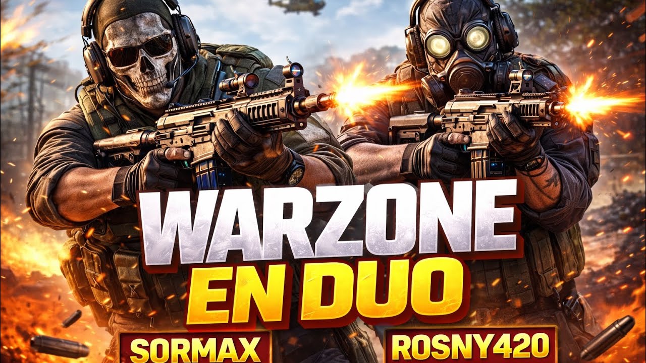 🔥 Nouvelle vidéo Warzone en DUO avec SORMAX & ROSNY420 !🫡