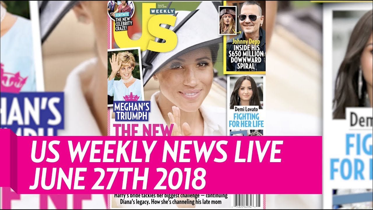 Us Weekly News Live 6/27/18 Meghan Markle, Reese Witherspoon, Kristin Cavallari
