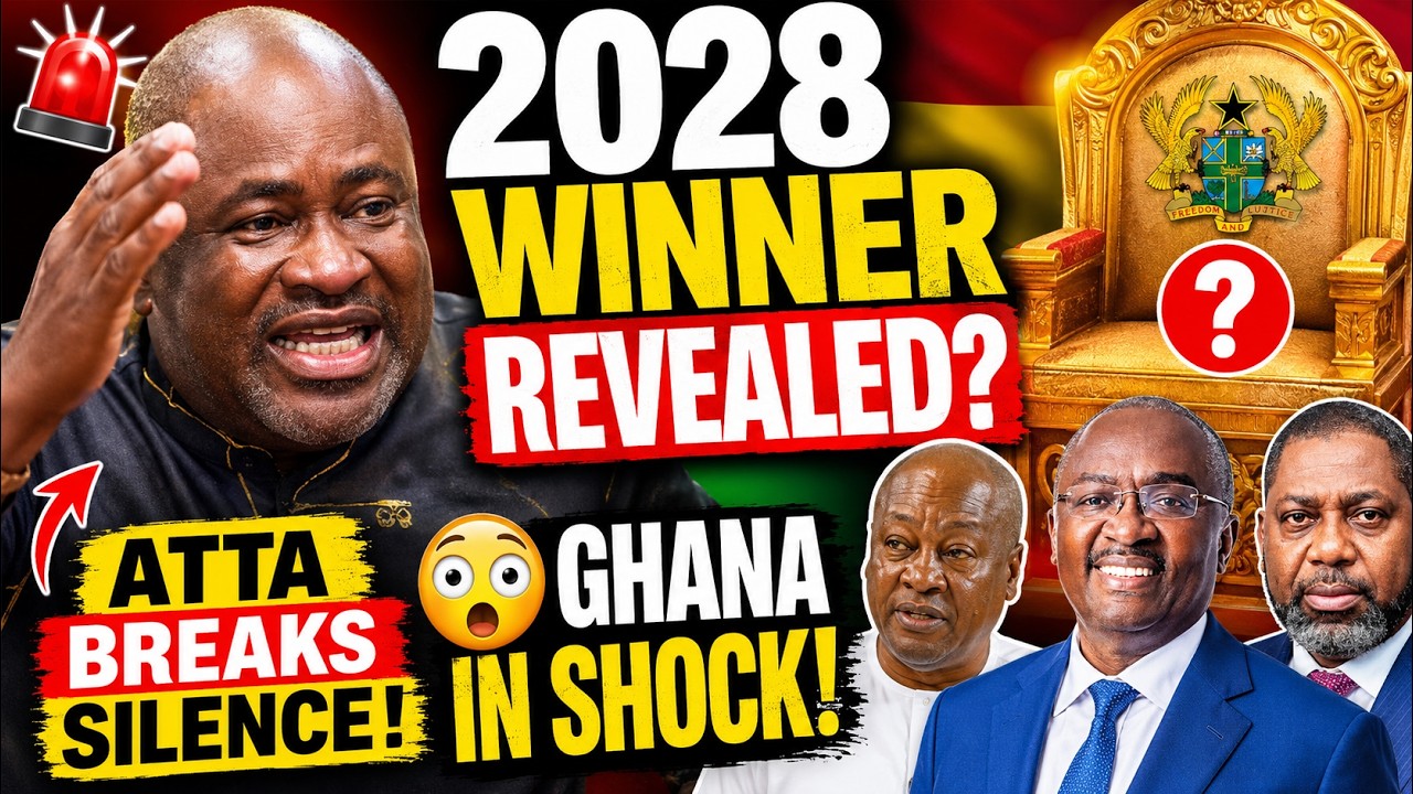 2028 Ghana Election Winner Revealed Finally! Atta Agyamang Breaks Silence