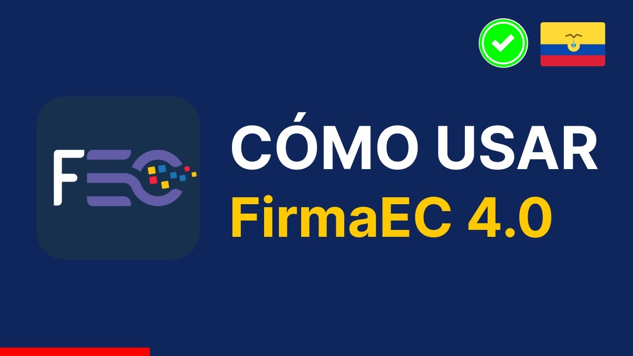 Firma EC ✅ Cómo usar la Firma Electrónica en Ecuador de forma correcta