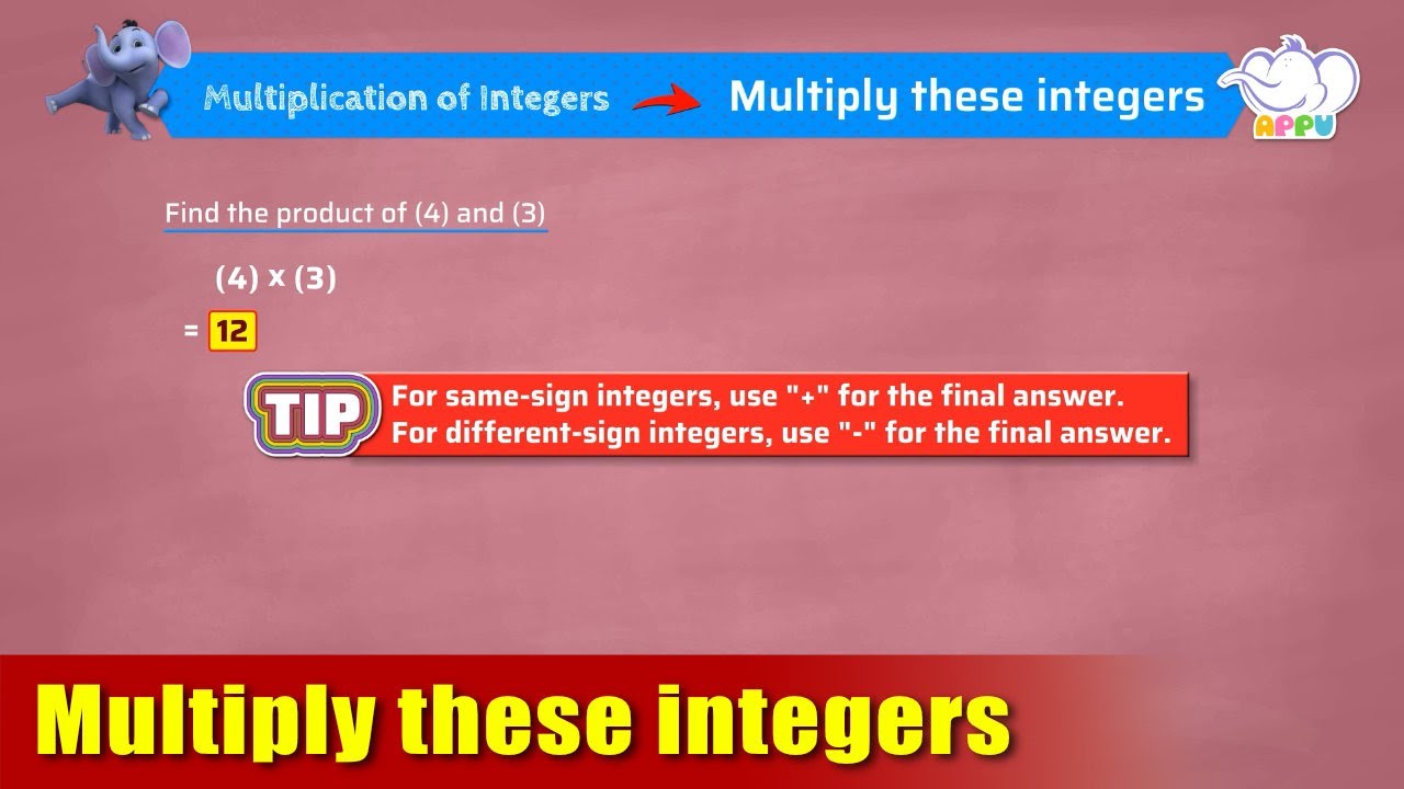 G7 - Module 8 - Exercise 1 - Multiply these integers | Appu Series | Grade 7 Math Learning
