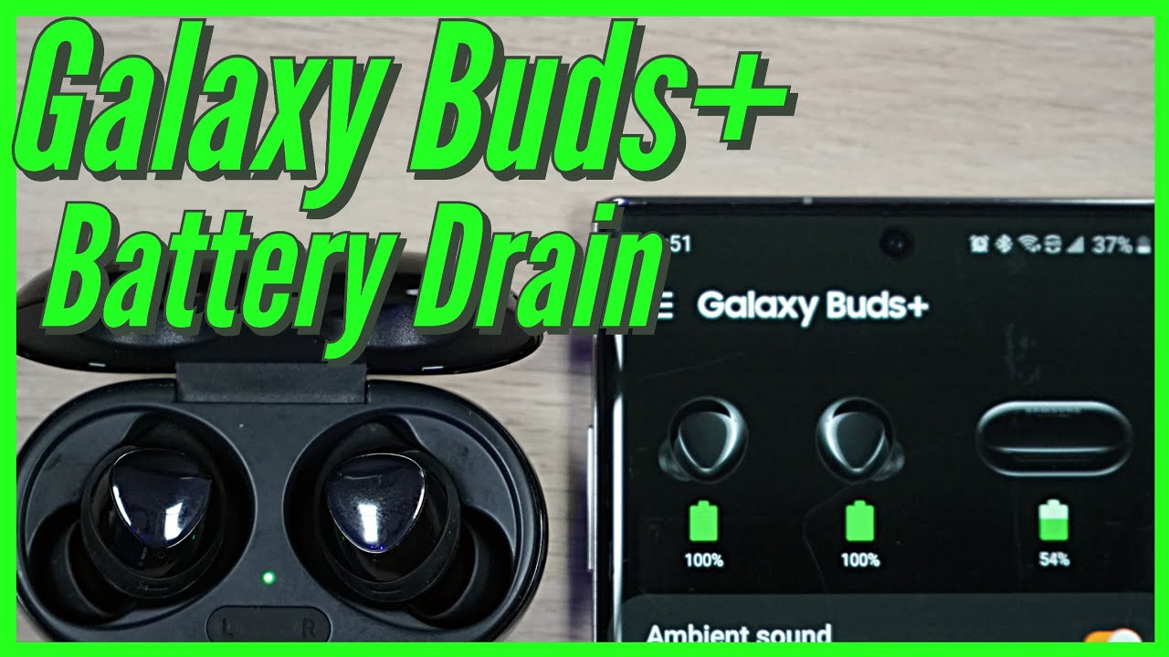 Galaxy Buds+ Case Battery Drain