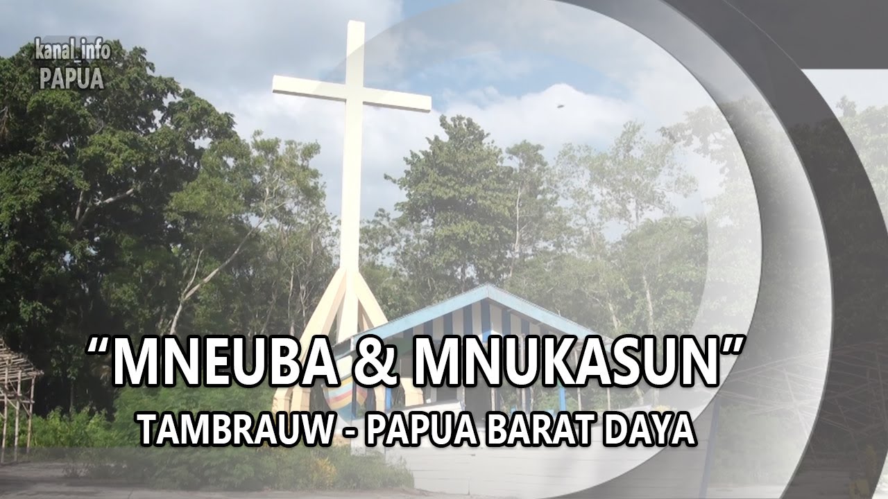 Jelajah Langit Papua - Mneuba & Mnukasun, Tambrauw Papua Barat Daya
