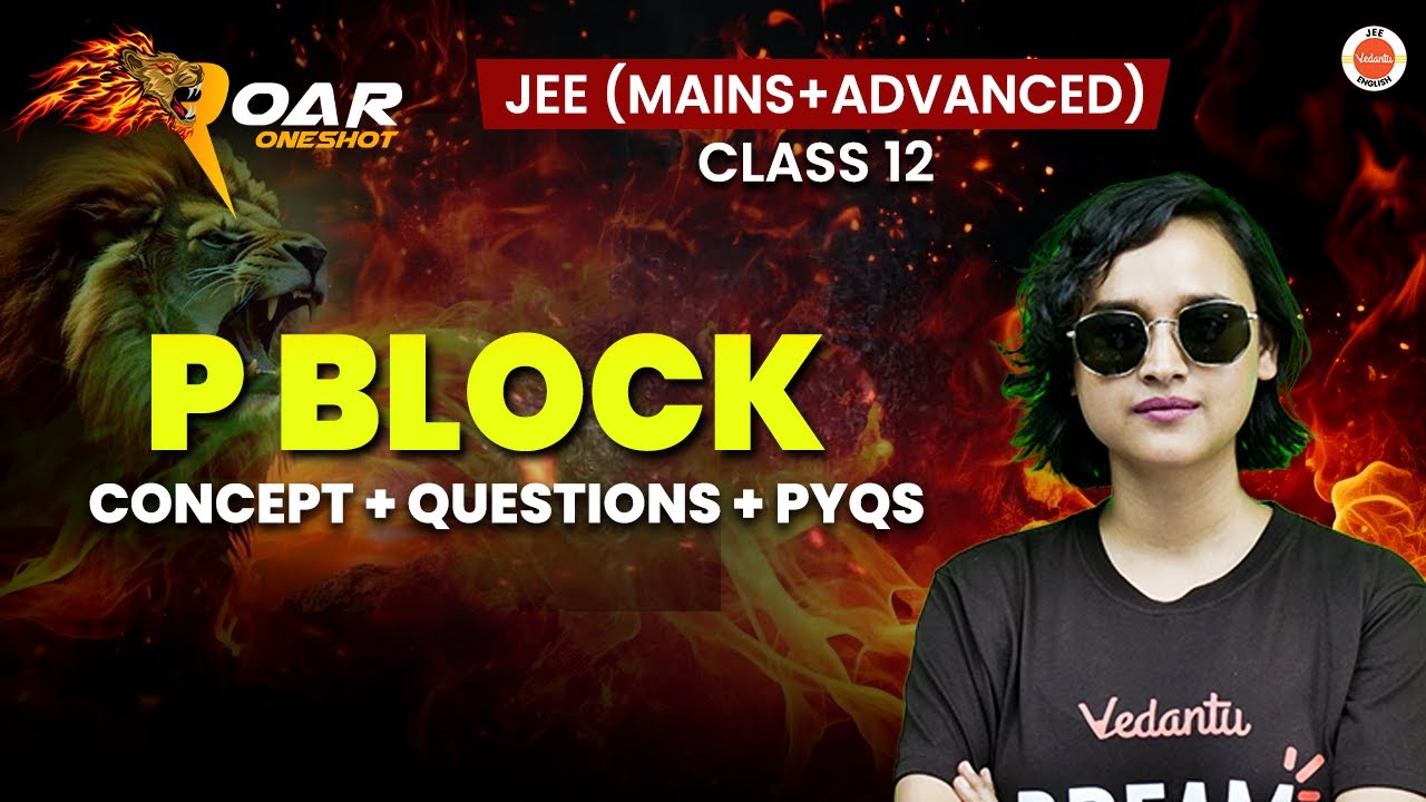 Complete P Block | JEE 2025 | All Concepts And Questions | Nabamita Ma'am