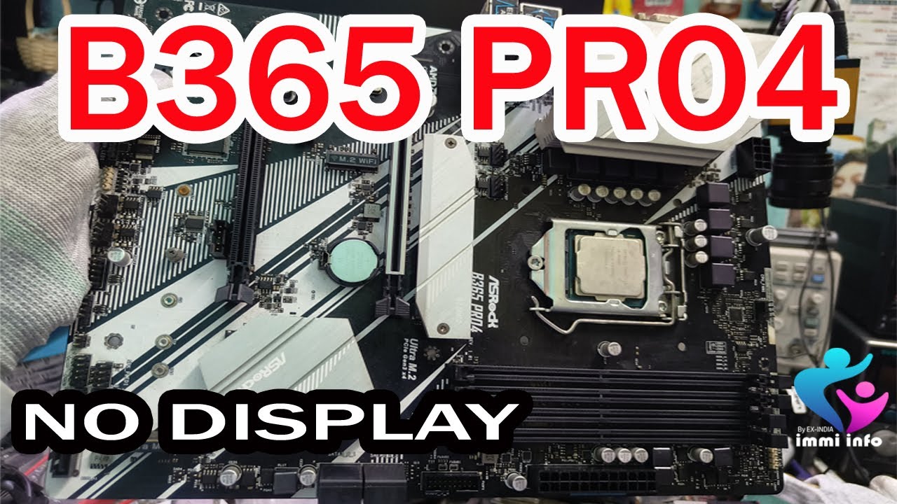 ASROCK B365 PRO4 NO DISPLAY PROBLEM FIX