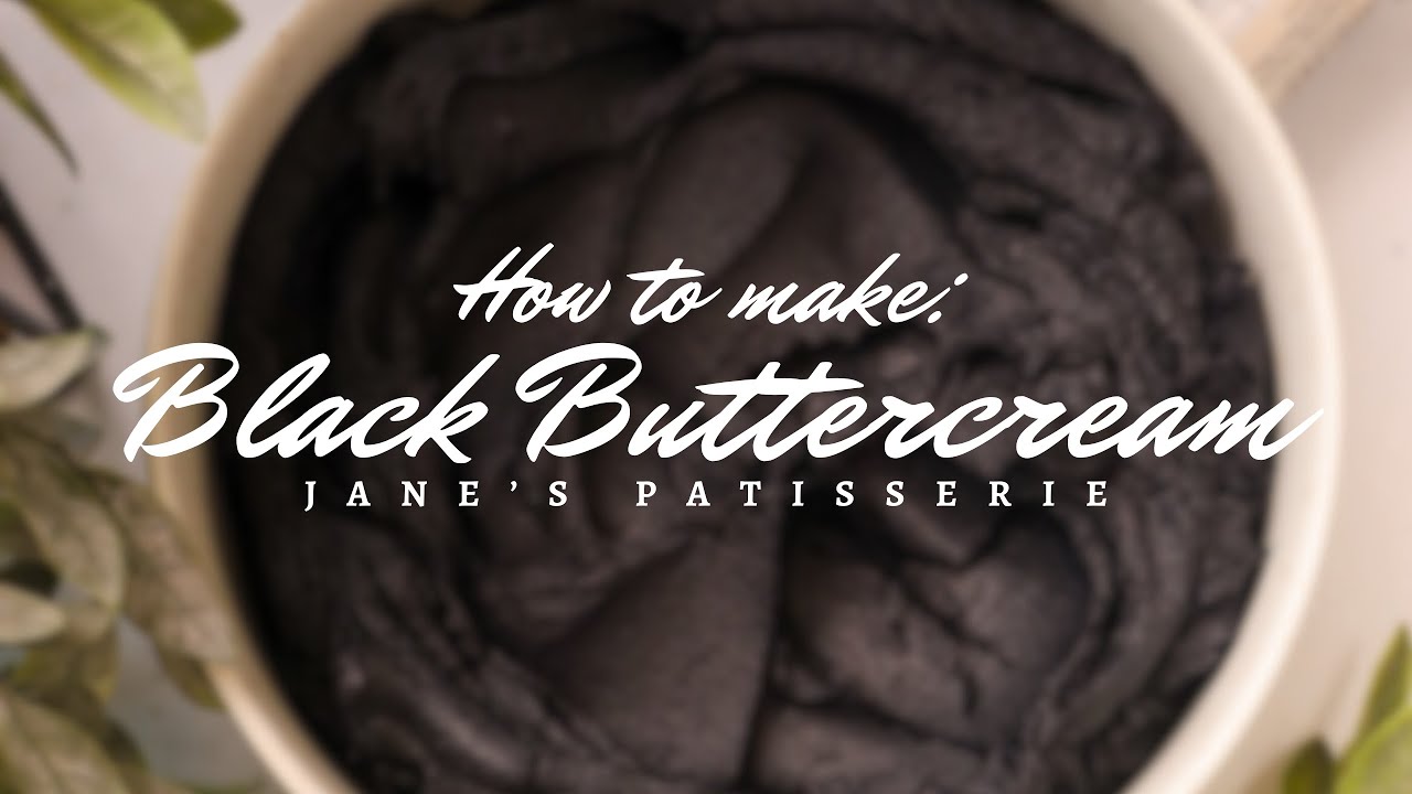 The Microwave Method: How To Make Black Buttercream | Jane’s Patisserie