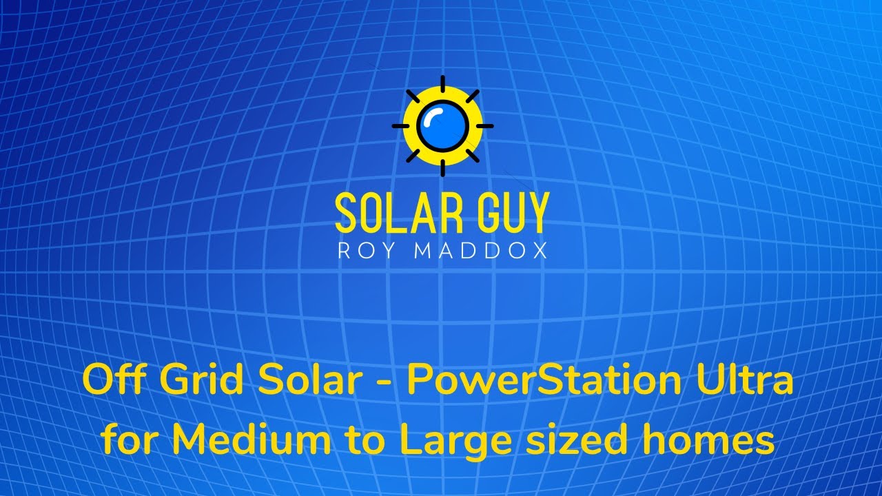 SolarGuy NZ - PowerStation Ultra Off Grid System for Medium to Large Sized Homes