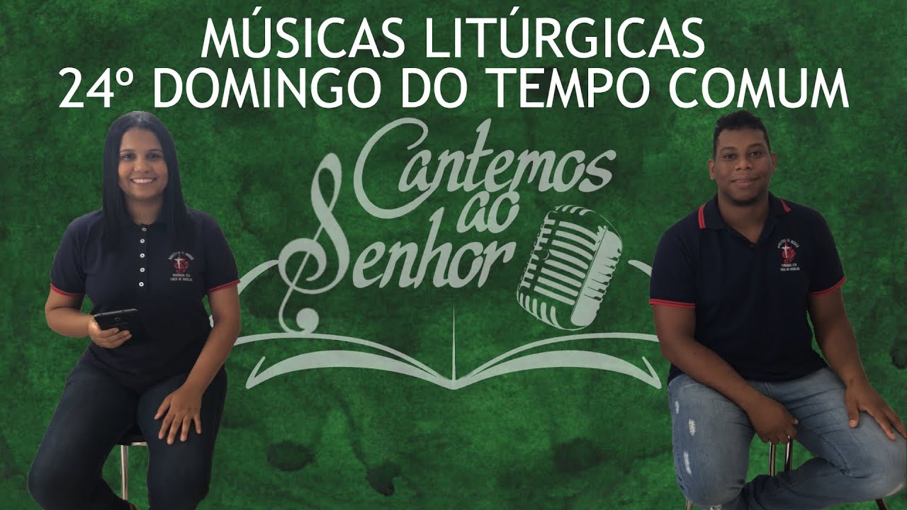 Músicas Para Santa Missa 24º Domingo do Tempo Comum - 12/09/21
